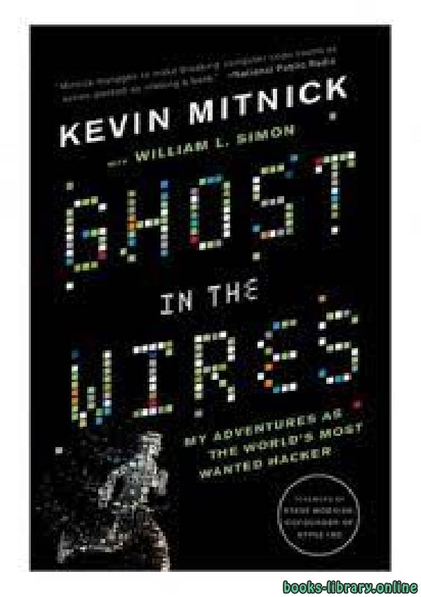 Ghost in the Wires: My Adventures as the World's Most Wanted Hacker