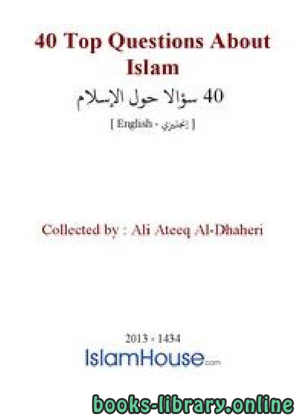 40 Top Questions About Islam