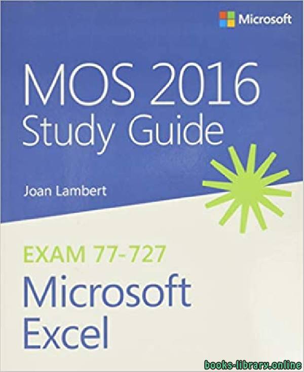 MOS 2016 Study Guide for Microsoft Excel (MOS Study Guide)