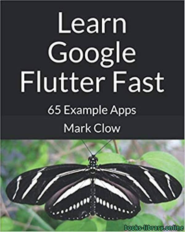 Learn Google Flutter Fast: 65 Example Apps