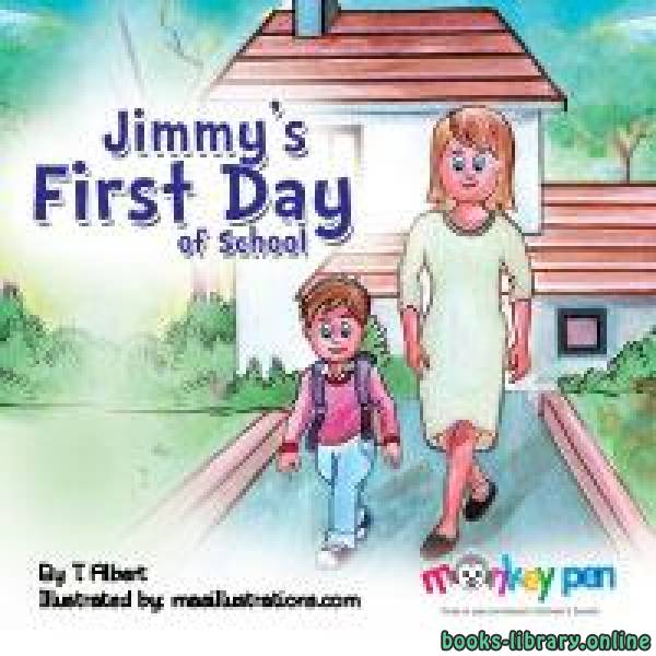 قصة JIMMY'S FIRST DAY OF SCHOOL