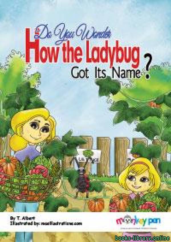 قصة DO YOU WONDER HOW THE LADYBUG GOT ITS NAME?