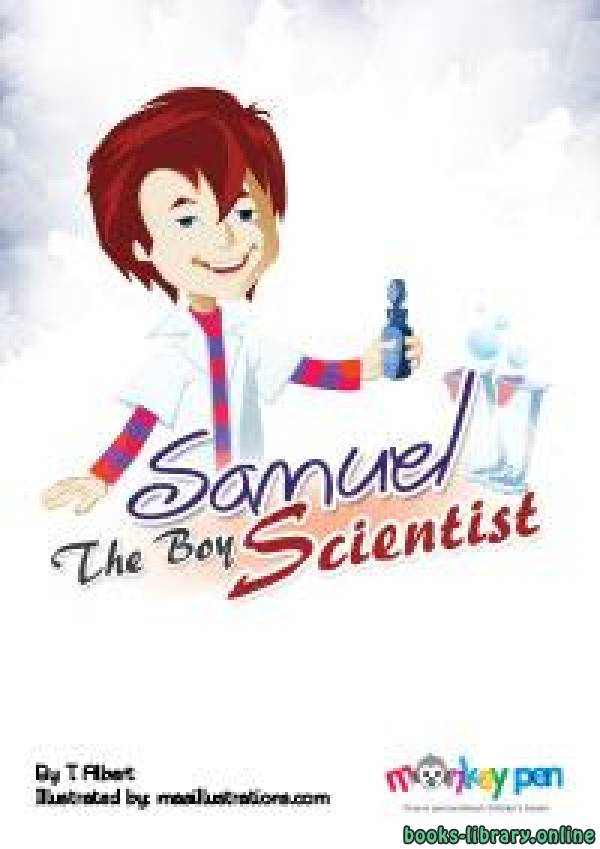 قصة SAMUEL, THE BOY SCIENTIST