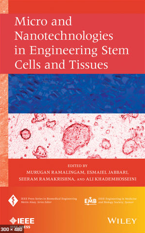 Micro and Nanotechnologies in Engineering Stem Cells and Tissues : Chapter 1