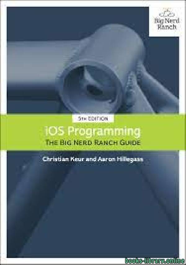 Ios Programming: The Big Nerd Ranch Guide 5th Edition