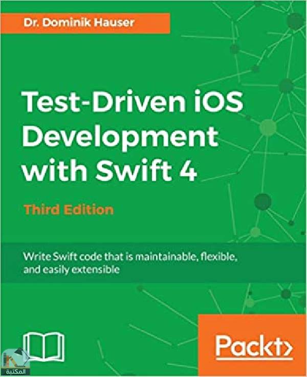 Test Driven iOS Development with Swift 4   Third Edition