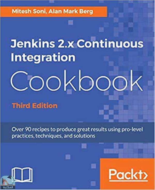 Jenkins 2.x Continuous Integration Cookbook   Third Edition