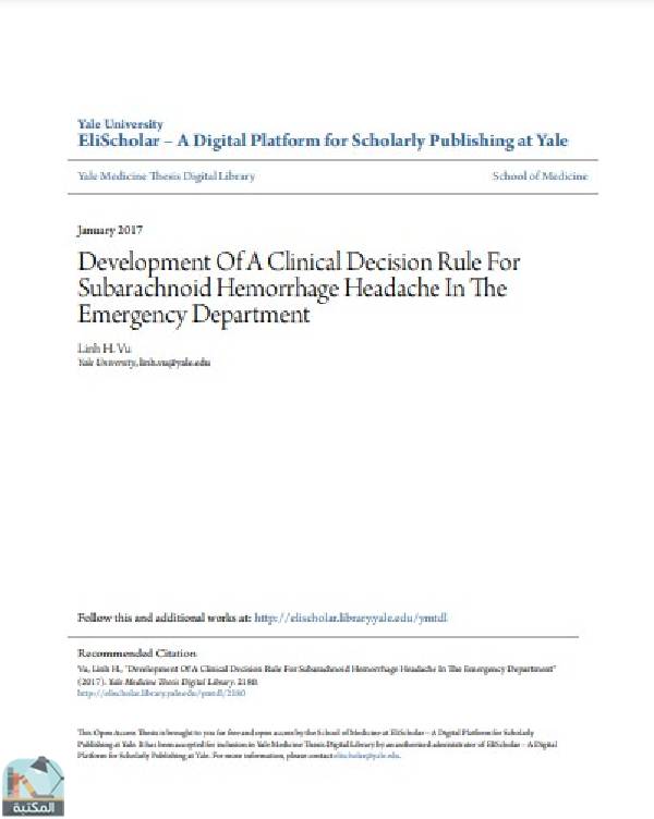 رسالة Development Of A Clinical Decision Rule For Subarachnoid Hemorrhage Headache In The Emergency Departmen