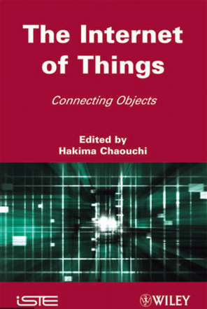 The Internet of Things, Connecting Objects to the Web: Introduction to the Internet of Things