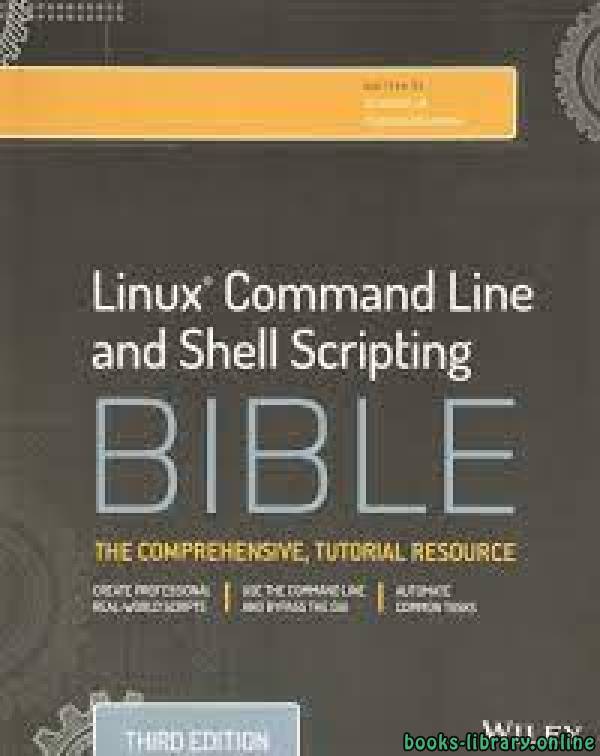 Linux® Command Line and Shell Scripting Bible