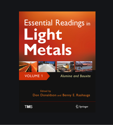 Essential Readings in Light Metals v1: A Hundred Years of the Bayer Process for Alumina Production