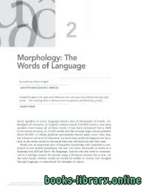 Morphology: The Words of Language By words the mind is winged.